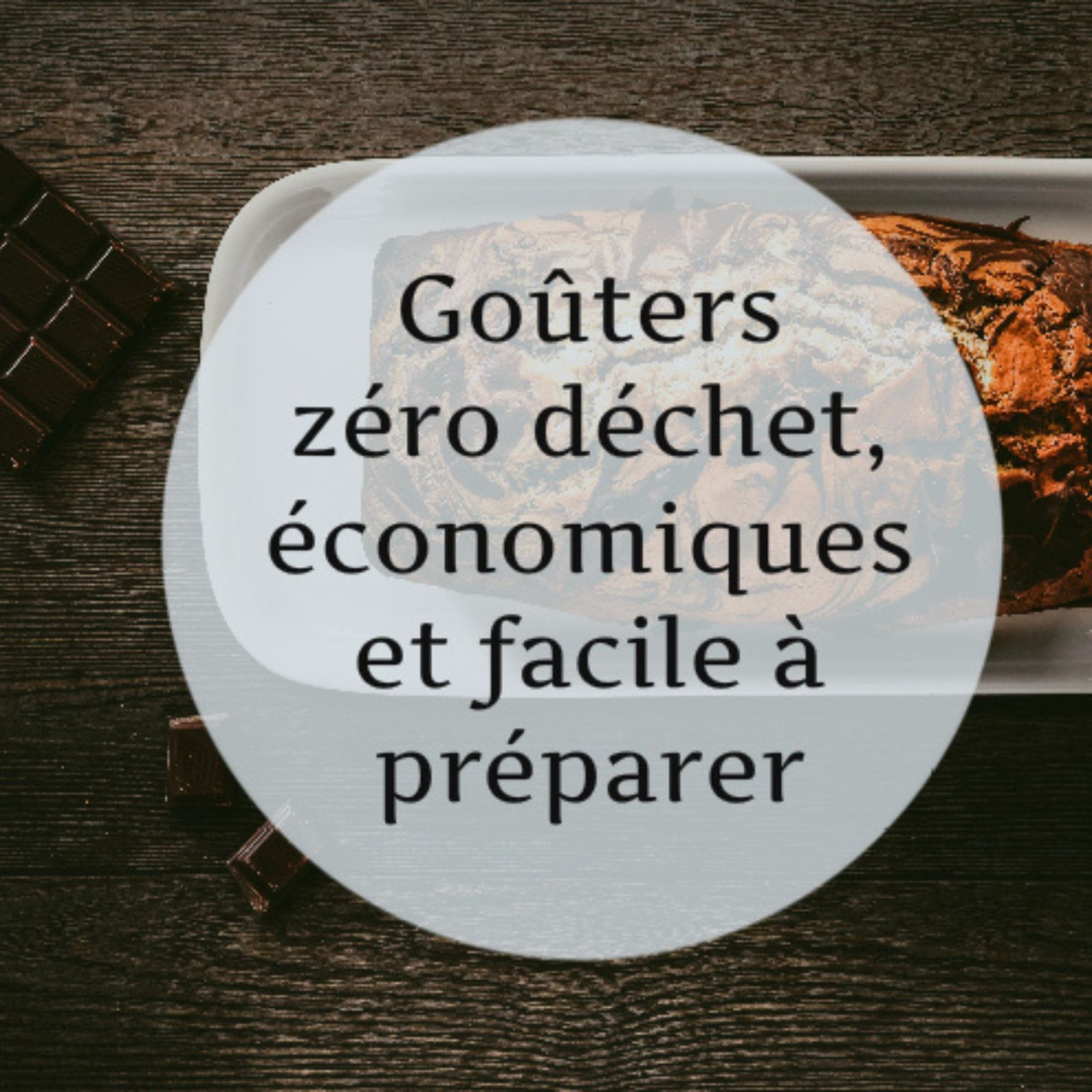 Goûter zéro déchet et fait maison